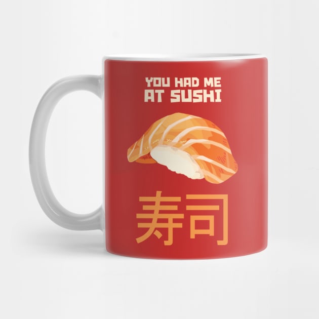 You had me at SUSHI by KewaleeTee